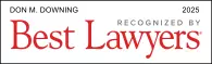 Don Downing Recognized by Best Lawyers 2025