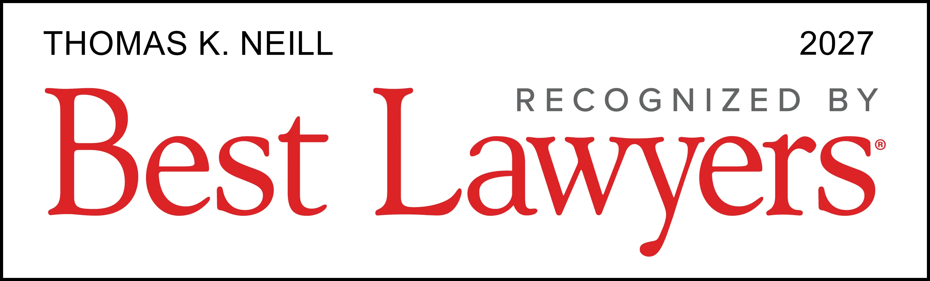 Best Lawyers 2027 Thomas K. "Tom" Neill