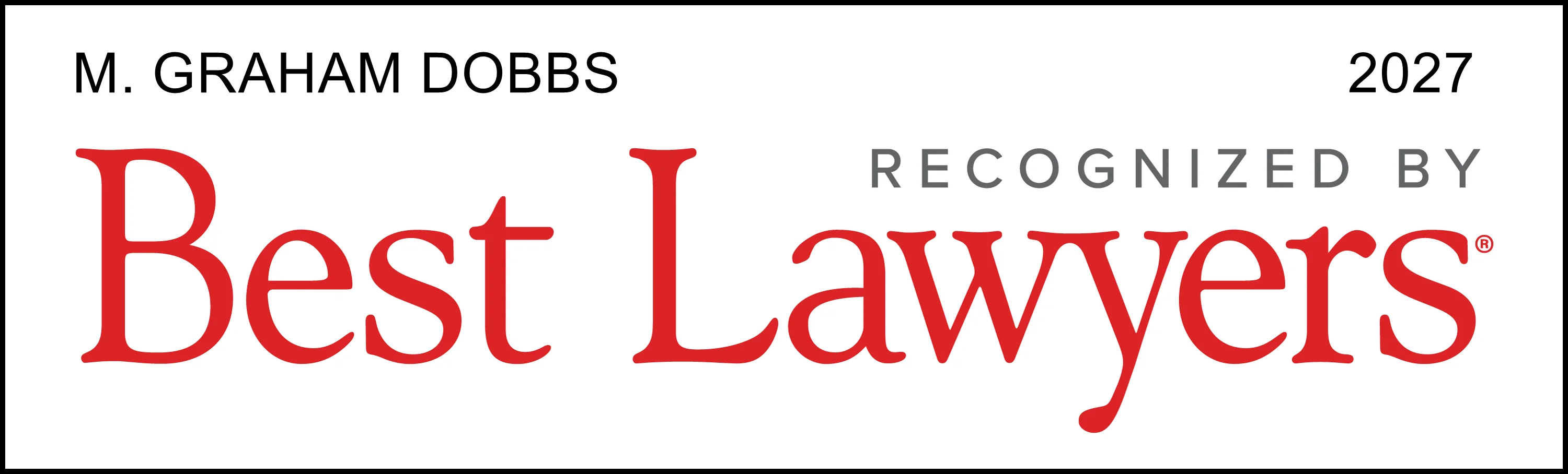Best Lawyers 2027 M. Graham Dobbs